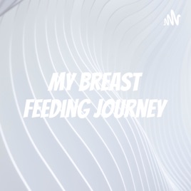 My breast feeding journey