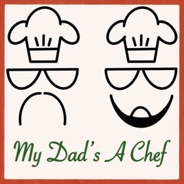 My Dad's A Chef