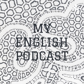 MY ENGLISH PODCAST