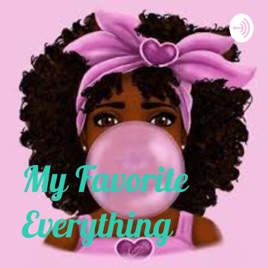 My Favorite Everything