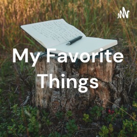 My Favorite Things