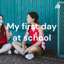 My first day at school