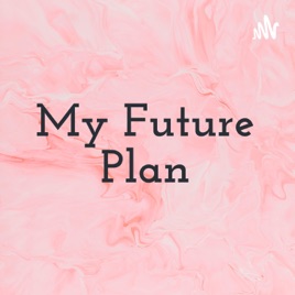 My Future Plan