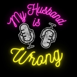 My Husband is Wrong