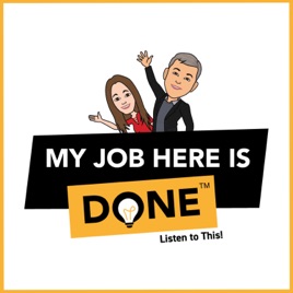 My Job Here Is Done™ - Our stories...Your career