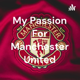 My Passion For Manchester United