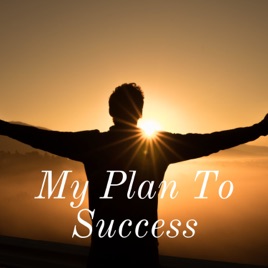 My Plan To Success
