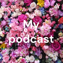 My podcast