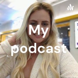 My podcast