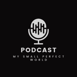 My Small Perfect World
