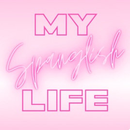 My Spanglish Life