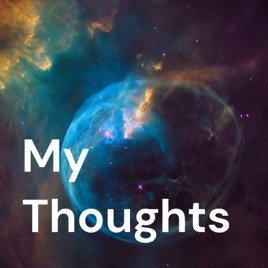 My Thoughts