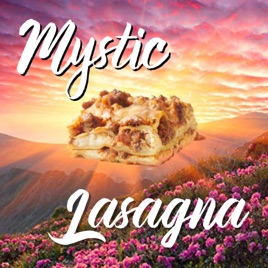 Mystic Lasagna