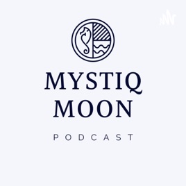 Mystiq Moon Podcast
