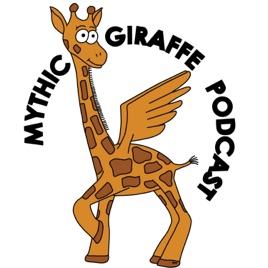 Mythic Giraffe Podcast