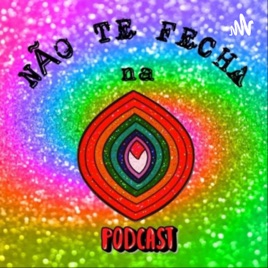 Não te Fecha Na