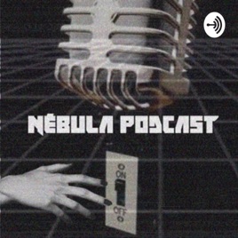 Nébula Podcast