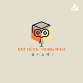 Nói tiếng Trung nhé - 说中文吧!