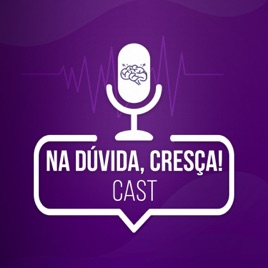 Na Dúvida Cresça Cast