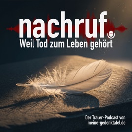 nachruf. Weil Tod zum Leben gehört