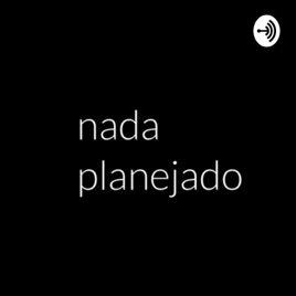 Nada Planejado