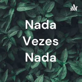 Nada Vezes Nada
