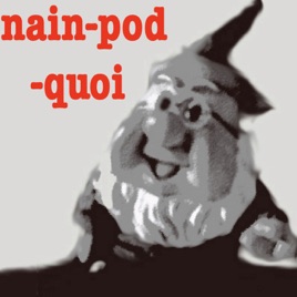 Nain Pod Quoi