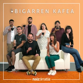 NAIZ IRRATIA - Bigarren kafea | naiz.eus