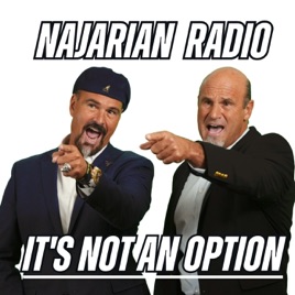 Najarian Radio: "It's Not an Option"