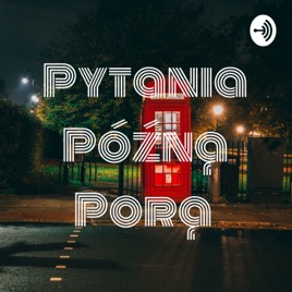Pytania Późną Porą