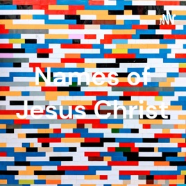 Names of Jesus Christ