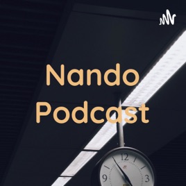 Nando Podcast