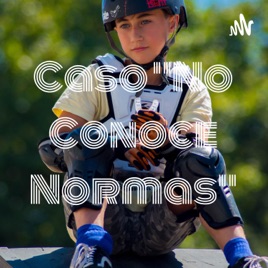 Caso "No Conoce Normas"