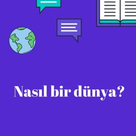 Nasıl Bir Dünya?