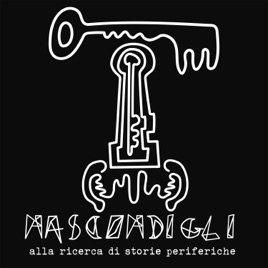 Nascondigli - Alla ricerca di storie periferiche