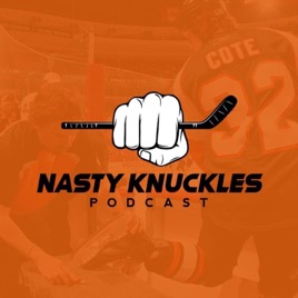 NASTY KNUCKLES PODCAST