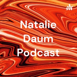 Natalie Daum Podcast