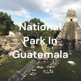 National Park In Guatemala