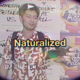 Naturalized Podcast