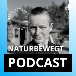 Naturbewegt Fitness - Dein Podcast für Fitness, Mindset und Selbstoptimierung. By Constanze Köbing.