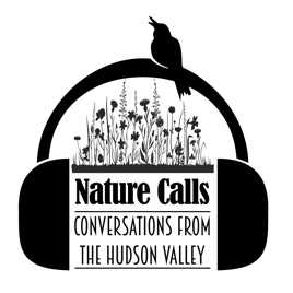 Nature Calls: Conversations from the Hudson Valley