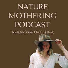 Nature Mothering Podcast