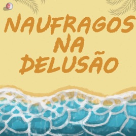 Naufragos na Delusão
