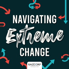Navigating Extreme Change