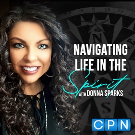 Navigating Life in the Spirit with Donna Sparks