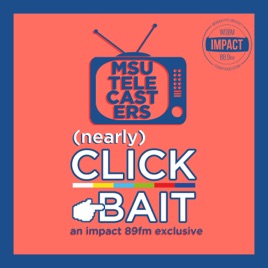 Nearly Clickbait - An MSU Telecasters Podcast on Impact 89FM