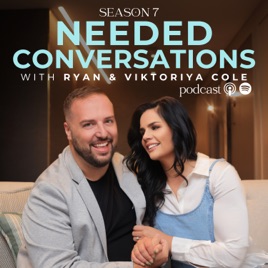 Needed Conversations with Ryan and Viktoriya Cole