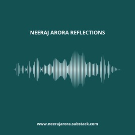 Neeraj Arora Reflections 🎙