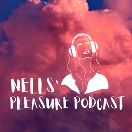 Nells' Pleasure Podcast