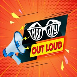 Nerdly Out Loud Podcast